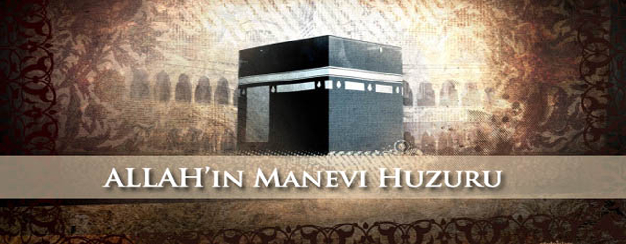 Allah'ın Manevi Huzuru